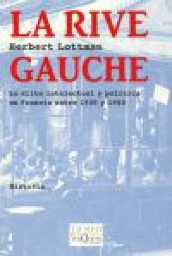 Portada del libro de La Rive Gauche. La élite intelectual y política en Francia entre 1935 y 1950 