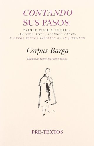 Portada del libro de CONTANDO SUS PASOS: PRIMER VIAJE A AMERICA (LA VIDA ROTA, SEGUNDA PARTE) Y OTROS TEXTOS INEDITOS DE...