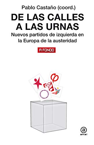 Portada del libro de De las calles a las urnas. Nuevos partidos de izquierda en la europa de la austeridad