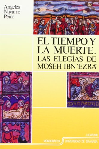 Portada del libro de  EL TIEMPO Y LA MUERTE. Las elegías de Moseh Ibn ´ezra´