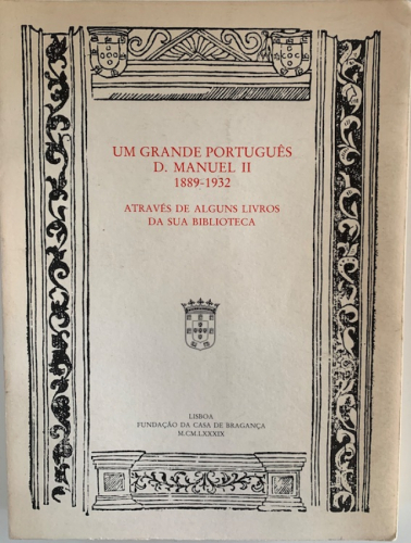 Portada del libro de UM GRANDE PORTUGUÊS D. MANUEL II 1889-1932 ATRAVES DE ALGUN LIVRO DA SUA BIBLIOTECA