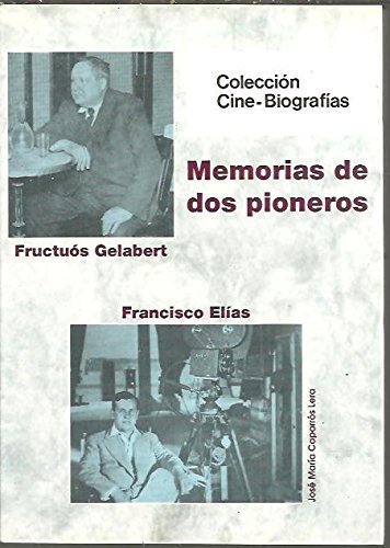 Portada del libro de MEMORIAS DE DOS PIONEROS. FRANCISCO ELIAS Y FRUCTUOS GELABERT.