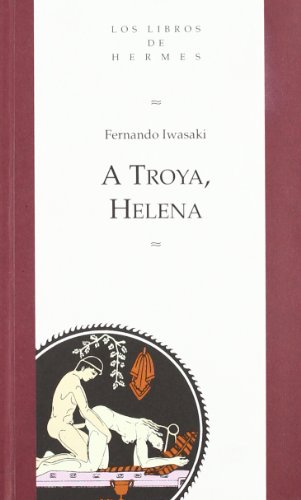 Portada del libro de A TROYA, HELENA