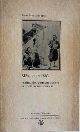 Portada del libro de MÉXICO EN 1863 testimonios germanos sobre la intervención francesa