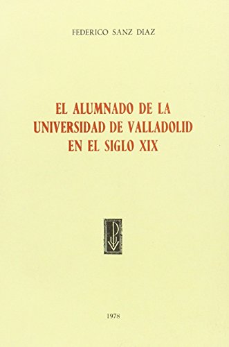 Portada del libro de ALUMNADO DE LA UNIVERSIDAD DE VALLADOLID EN EL SIGLO XIX (1837-1886)