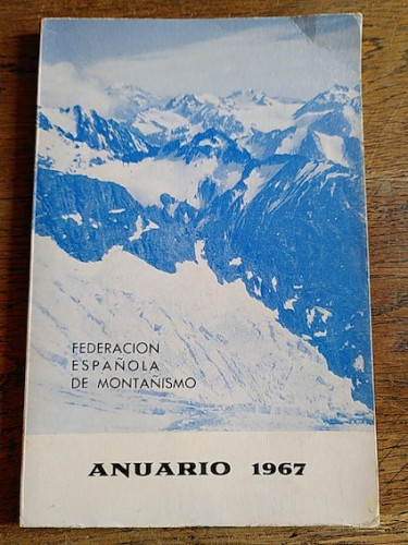 Portada del libro FEDERACIÓN ESPAÑOLA DE MONTAÑISMO. Anuario 1967