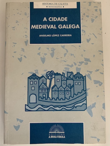 Portada del libro de A Cidade Medieval Galega