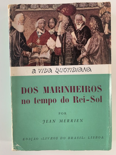 Portada del libro de A VIDA QUOTIDIANA DOS MARINHEIROS NO TEMPO DO REI SOL