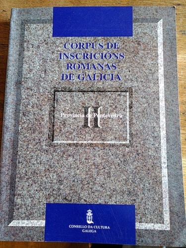 Portada del libro de CORPUS DE INSCRICIÓNS ROMANAS DE GALICIA. II. Provincia de Pontevedra