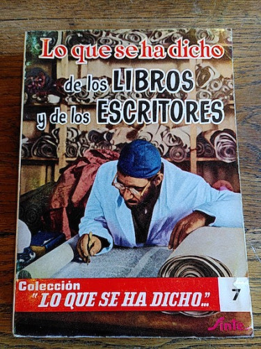 Portada del libro de LO QUE SE HA DICHO DE LOS LIBROS Y DE LOS ESCRITORES