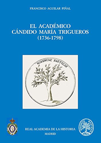 Portada del libro de El académico Cándido María Trigueros (1736-1798)