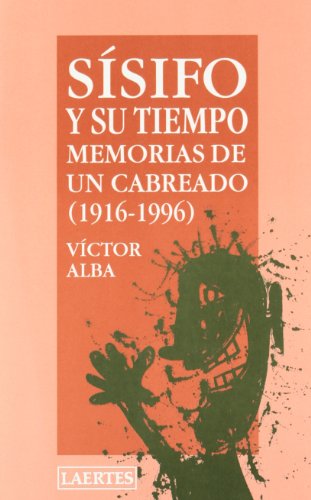 Portada del libro de SÍSIFO Y SU TIEMPO memorias de un cabreado (1916-1996)