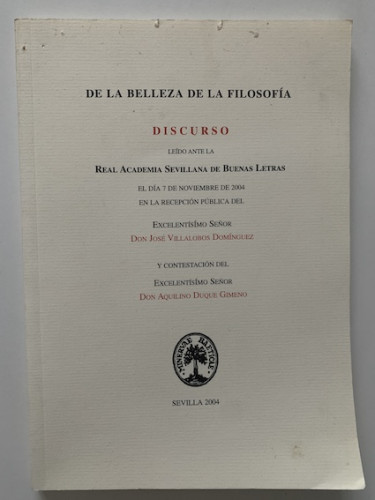 Portada del libro de DE LA BELLEZA DE LA FILOSOFÍA. DISCURSO LEÍDO POR José Villalobos Domínguez, y contestación de Aquilino...