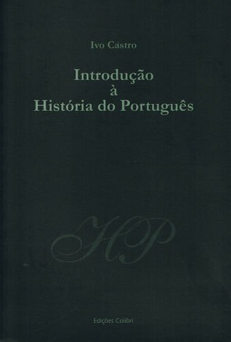 Portada del libro de Introdução à História do Português (2ª edição revista e muito ampliada)