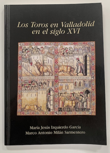 Portada del libro de Los toros en Valladolid en el siglo XVI