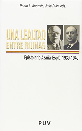 Portada del libro de Una lealtad entre ruinas