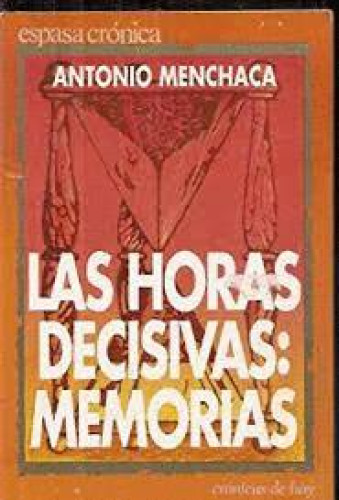 Portada del libro de LAS HORAS DECISIVAS: MEMORIAS