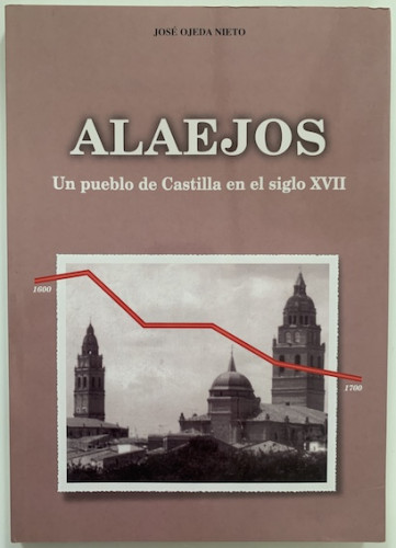 Portada del libro de Alaejos. Un pueblo de Castilla en el siglo XVII