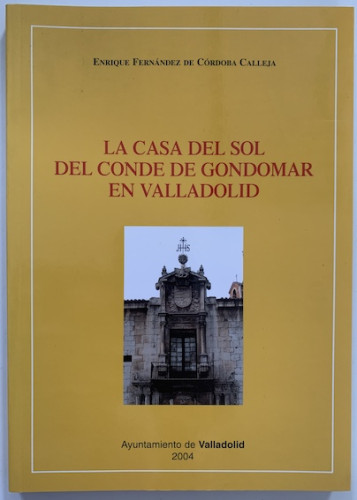 Portada del libro de LA CASA DEL SOL DEL CONDE DE GONDOMAR EN VALLADOLID