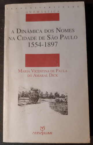 Portada del libro de A DINAMICA A DOS NOMES NA CIDADE DE SAO PAULO 1554-1897