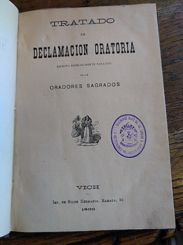 Portada del libro de TRATADO DE DECLAMACIÓN ORATORIA escrito especialmente para uso de los oradores sagrados