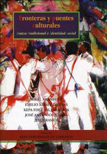 Portada del libro de FRONTERAS Y PUENTES CULTURALES: DANZA TRADICIONAL E IDENTIDAD SOCIAL.