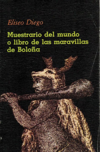 Portada del libro de  MUESTRARIO DEL MUNDO O LIBRO DE LAS MARAVILLAS DE BOLOÑA 