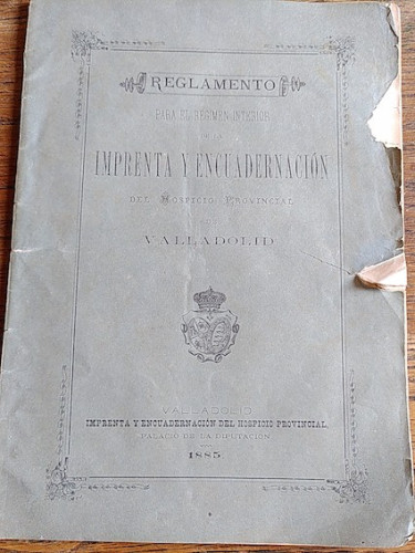 Portada del libro de REGLAMENTO PARA EL RÉGIMEN INTERIOR DE LA IMPRENTA Y ENCUADERNACIÓN DEL HOSPICIO PROVINCIAL DE VALLADOLID