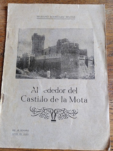 Portada del libro de ALREDEDOR DEL CASTILLO DE LA MOTA / ¿Dónde murió Isabel la Católica...?