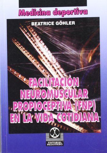 Portada del libro de Facilitación neuromuscular propioceptiva (FNP) en la vida cotidiana