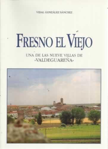 Portada del libro de FRESNO EL VIEJO. Una de las nueve villas de Valdeguareña