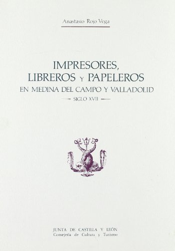 Portada del libro de Impresores, libreros y papeleros en Medina del Campo y Valladolid en el siglo XVII