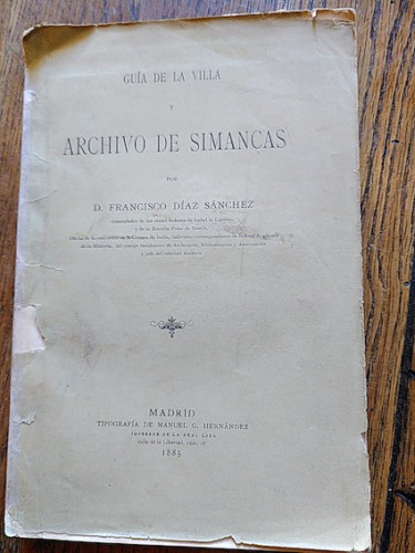 Portada del libro de GUÍA DE LA VILLA Y ARCHIVO DE SIMANCAS (dedicado autor)