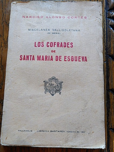 Portada del libro de LOS COFRADES DE SANTA MARIA DE ESGUEVA. Miscelánea vallisoletana (6a. serie)