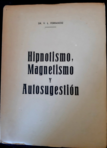 Portada del libro de HIPNOTISMO, MAGNETISMO Y AUTOSUGESTIÓN