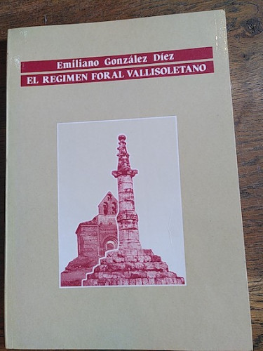 Portada del libro de EL RÉGIMEN FORAL VALLISOLETANO