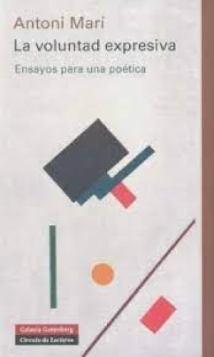 Portada del libro de LA VOLUNTAD EXPRESIVA. Ensayos para una poética