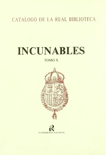 Portada del libro de Catálogo de la Real Biblioteca: Incunables tomo X