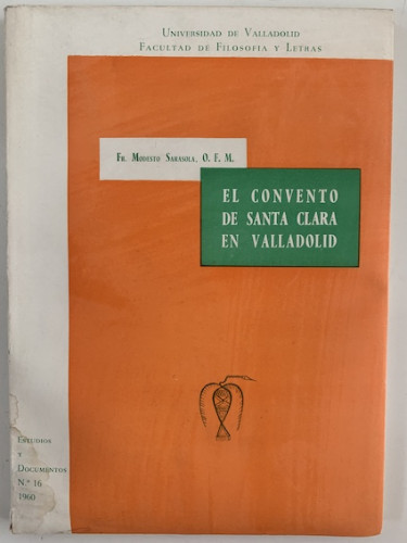 Portada del libro de EL SIGLO XIII EN VALLADOLID. ORIGEN DEL CONVENTO DE SANTA CLARA