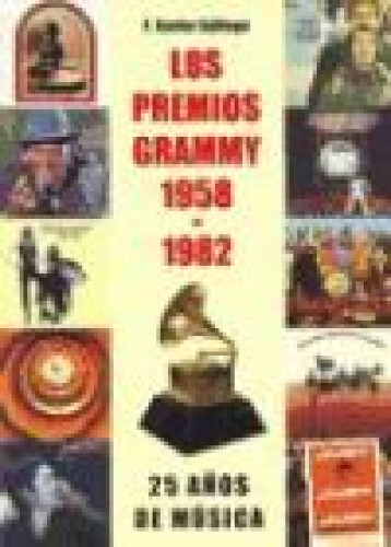 Portada del libro de LOS PREMIOS GRAMMY 1958-1982