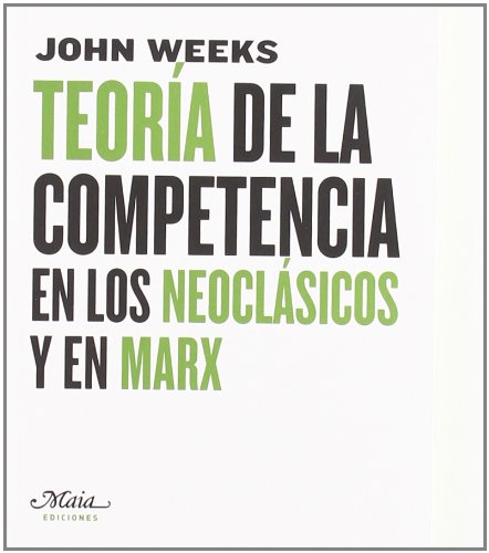 Portada del libro de TEORIA DE LA COMPETENCIA EN LOS NEOCLASICOS Y EN MARX