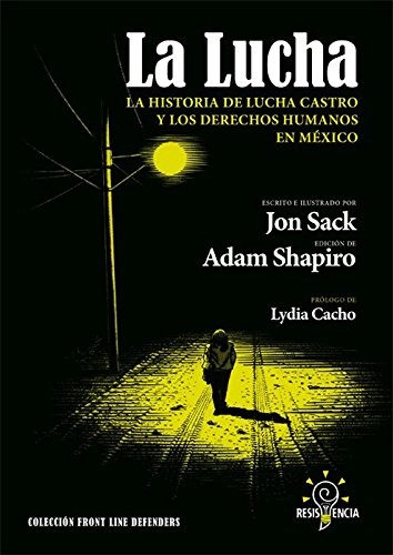 Portada del libro de La Lucha: Historia de lucha Castro y los derechos humanos en México.