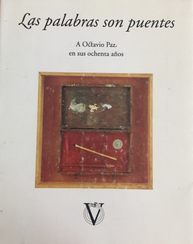 Portada del libro de Las palabras son puentes: A Octavio Paz en sus ochenta años.