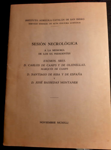 Portada del libro de SESION NECROLOGICA A LA MEMORIA DE LOS EX PRESIDENTES INSTITUTO AGRICOLA CATALAN SAN ISIDRO 1941 