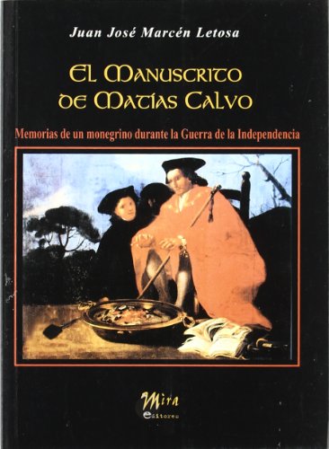 Portada del libro de EL MANUSCRITO DE MATIAS CALVO. Memorias de un Monegrino durante la Guerra de la Independencia
