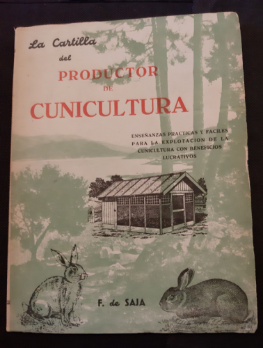 Portada del libro de LA CARTILLA DEL PRODUCTOR DE CUNICULTURA - ENSEÑANZAS PRÁCTICAS Y FÁCILES PARA LA EXPLOTACIÓN DE LA...