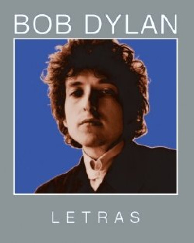 Portada del libro de BOB DYLAN. Letras 1962-2001