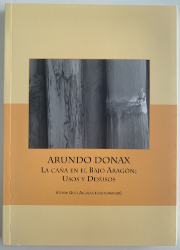 Portada del libro de Arundo Donax. La caña en el Bajo Aragón; Usos y Desusos