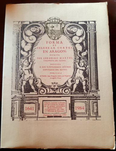 Portada del libro de FORMA DE CELEBRAR CORTES EN ARAGON. Facsímil de la de 1641