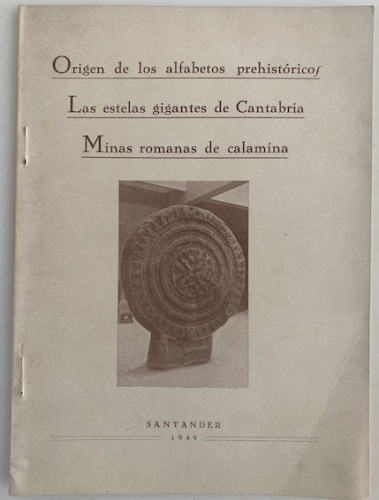 Portada del libro de Origen de los alfabetos prehistóricos. Las estelas gigantes de Cantabria. Minas romana de calamina.